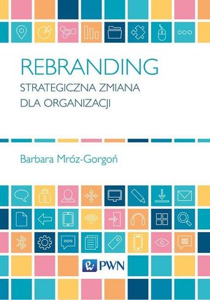 Rebranding: Strategiczna zmiana dla organizacji – ebook