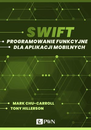 Swift. Programowanie funkcyjne dla aplikacji mobilnych (ebook) – ebook