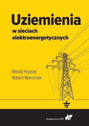 Uziemienia w sieciach elektroenergetycznych – ebook