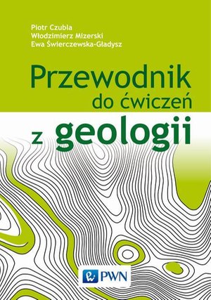 Przewodnik do ćwiczeń z geologii – ebook