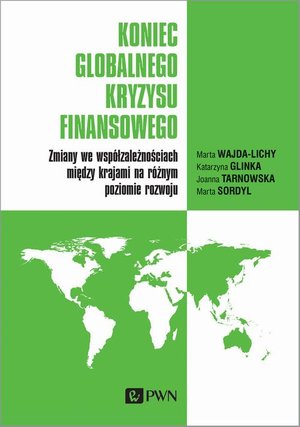 Koniec globalnego kryzysu finansowego: Zmiany we współzależnościach między krajami na różnym poziomie rozwoju – ebook