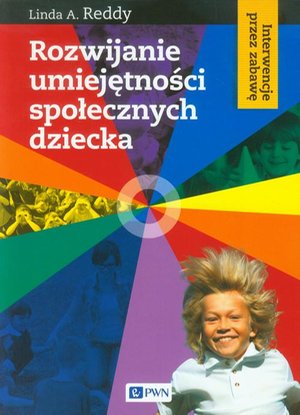 Rozwijanie umiejętności społecznych dziecka: Interwencje przez zabawę – ebook