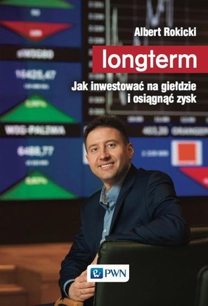 Longterm. Jak inwestować na giełdzie i osiągnąć zysk – ebook