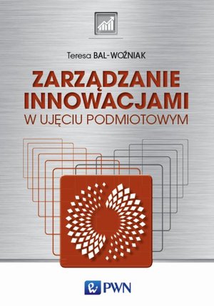 Zarządzanie innowacjami w ujęciu podmiotowym – ebook