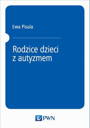 Rodzice dzieci z autyzmem – ebook