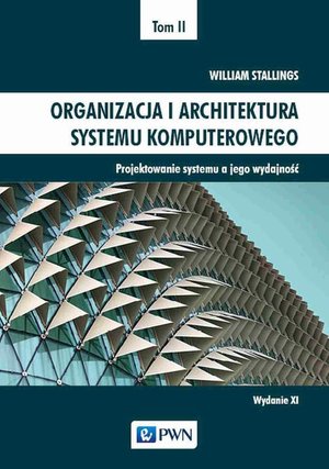 Organizacja i architektura systemu komputerowego Tom 2: Projektowanie systemu a jego wydajność – ebook