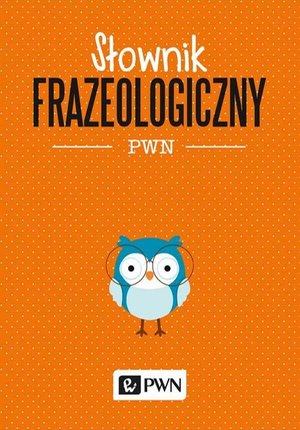 Słownik frazeologiczny PWN – ebook