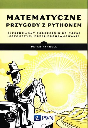 Matematyczne przygody z Pythonem: Ilustrowany podręcznik do nauki matematyki poprzez programowanie – ebook