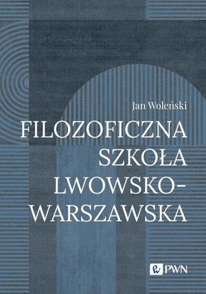 Filozoficzna Szkoła Lwowsko-Warszawska – ebook