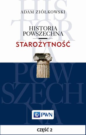 Historia powszechna. Starożytność. Część 2: Cywilizacje bliskowschodnie w III tysiącleciu przed Chr. – ebook