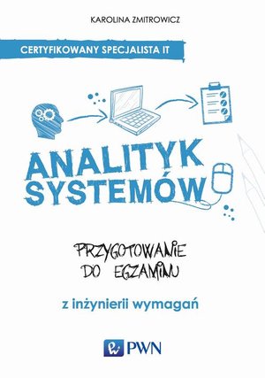 Analityk systemów: Przygotowanie do egzaminu z inżynierii wymagań – ebook