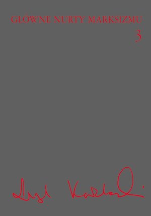 Główne nurty marksizmu, t. 3 – ebook