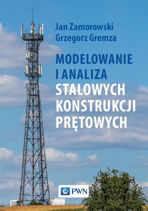 Modelowanie i analiza stalowych konstrukcji prętowych – ebook