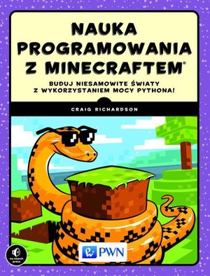 Nauka programowania z Minecraftem: Buduj niesamowite światy z wykorzystaniem mocy Pythona! – ebook