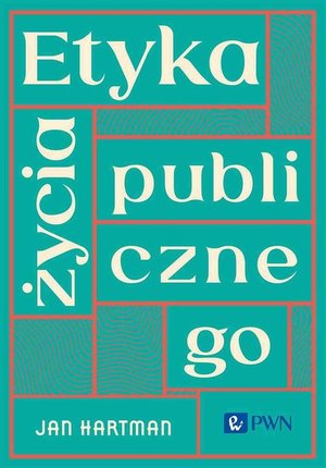 Etyka życia publicznego – ebook