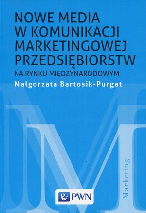 Nowe media w komunikacji marketingowej na rynku międzynarodowym – ebook