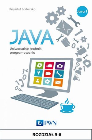 JAVA. Uniwersalne techniki programowania. Rozdział 5-6 – ebook