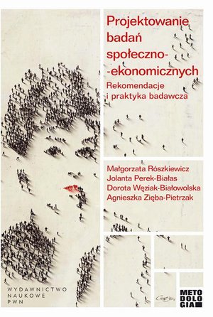 Projektowanie badań społeczno-ekonomicznych. Rekomendacje i praktyka badawcza – ebook