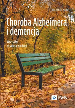 Choroba Alzheimera i demencja. Wszystko, co warto wiedzieć – ebook