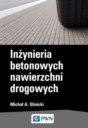 Inżynieria betonowych nawierzchni drogowych – ebook