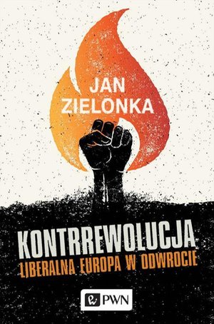 Kontrrewolucja: Liberalna Europa w odwrocie – ebook