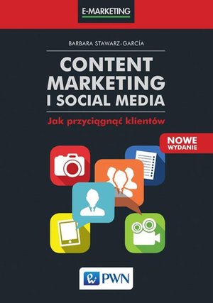 Content Marketing i Social Media: Jak przyciągnąć klientów – ebook