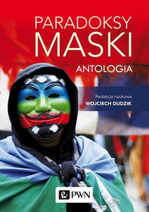 Paradoksy maski. Antologia – ebook