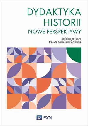 Dydaktyka historii: Nowe perspektywy – ebook