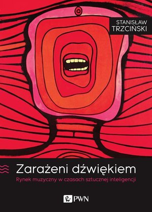 Zarażeni dźwiękiem: Rynek muzyczny w czasach sztucznej inteligencji – ebook