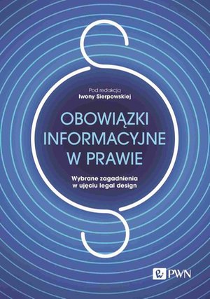 Obowiązki informacyjne w prawie. Wybrane zagadnienia w ujęciu legal design – ebook
