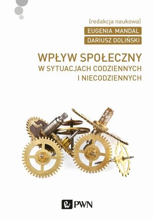 Wpływ społeczny w sytuacjach codziennych i niecodziennych – ebook