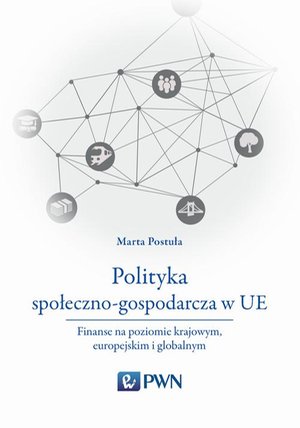 Polityka społeczno-gospodarcza w UE: Finanse na poziomie krajowym, europejskim i globalnym – ebook