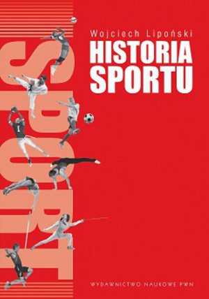 Historia sportu: Na tle rozwoju kultury fizycznej – ebook