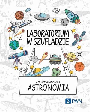 Laboratorium w szufladzie Astronomia – ebook