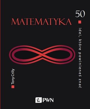 50 idei, które powinieneś znać. Matematyka – ebook