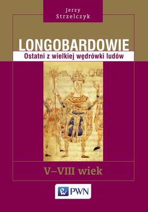 Longobardowie. Ostatni z wielkiej wędrówki ludów. V-VIII wiek – ebook