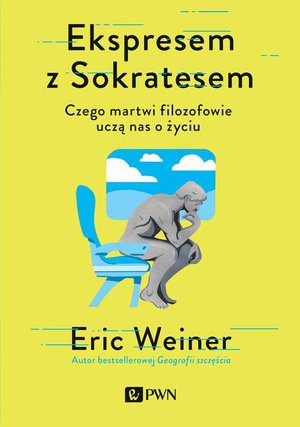 Ekspresem z Sokratesem: Czego martwi filozofowie uczą nas o życiu – ebook