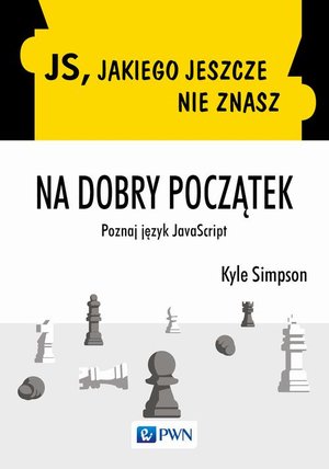 JS, jakiego jeszcze nie znasz. Na dobry początek – ebook