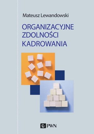 Organizacyjne zdolności kadrowania – ebook