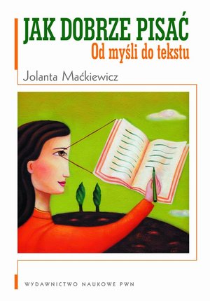 Jak dobrze pisać. Od myśli do tekstu – ebook