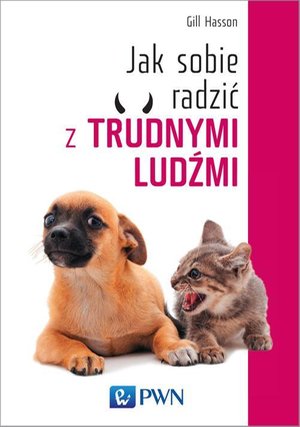 Jak sobie radzić z trudnymi ludźmi – ebook
