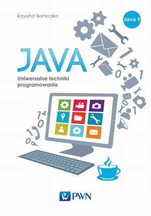 JAVA. Uniwersalne techniki programowania – ebook