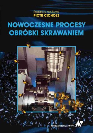 Nowoczesne procesy obróbki skrawaniem – ebook