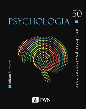 50 idei, które powinieneś znać. Psychologia – ebook