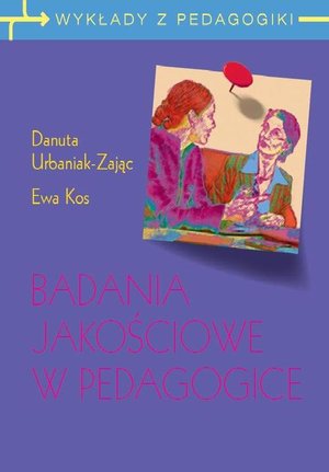 Badania jakościowe w pedagogice. Wywiad narracyjny i obiektywna hermeneutyka – ebook