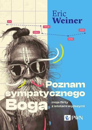 Poznam sympatycznego Boga: Moje flirty z istotami wyższymi – ebook