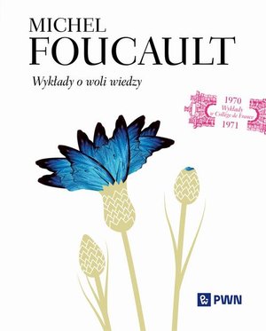 Wykłady o woli wiedzy: Wykłady w Collège de France 1970-1971 – ebook