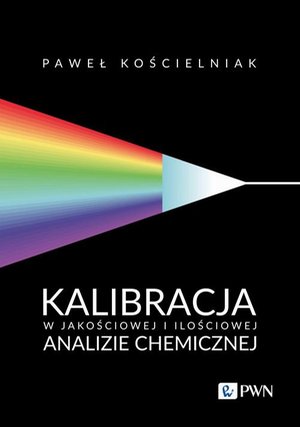 Kalibracja w jakościowej i ilościowej analizie chemicznej – ebook