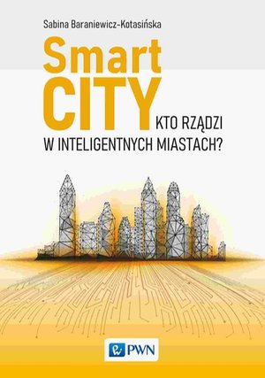 Smart City: Kto rządzi w inteligentnych miastach? – ebook