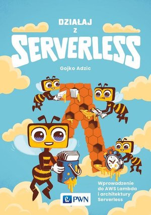 Działaj z Serverless: Wprowadzenie do AWS Lambda i architektury Serverless – ebook